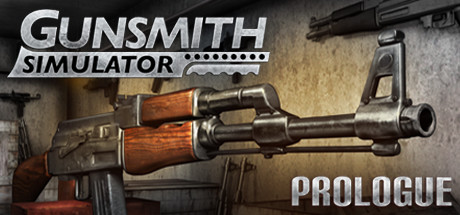 《枪匠模拟器：序章 Gunsmith Simulator》中文版百度云迅雷下载v1.0.10