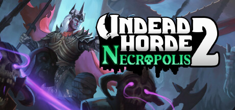 《不死军团2：墓园 Undead Horde 2: Necropolis》中文版百度云迅雷下载v1.0.5.1