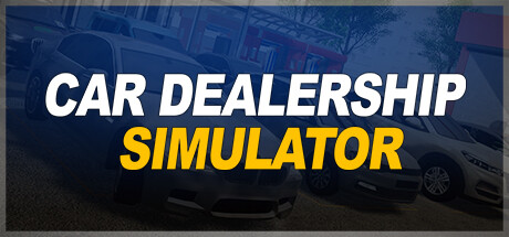 《汽车经销商模拟器 Car Dealership Simulator》英文版百度云迅雷下载v1.2