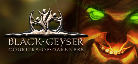 《黑色间歇泉：黑暗的信使 Black Geyser: Couriers of Darkness》中文版百度云迅雷下载v1.2.54