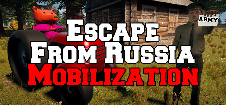 《逃离俄罗斯：动员 Escape From Russia: Mobilization》中文版百度云迅雷下载v20230629|容量6.69GB|官方简体中文|支持键盘.鼠标.手柄