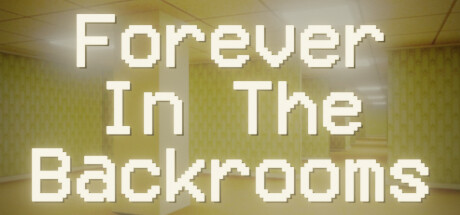 《永远在后室 Forever In The Backrooms》中文版百度云迅雷下载