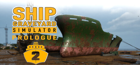 《船舶墓地模拟器2：序章 Ship Graveyard Simulator 2: Prologue》中文版百度云迅雷下载