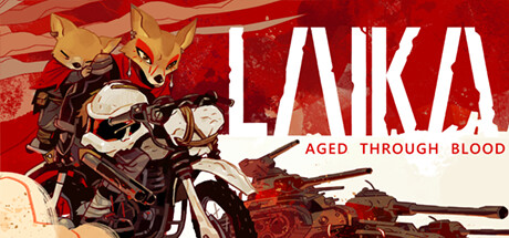 《莱卡：岁月之血 Laika: Aged Through Blood》中文版百度云迅雷下载v1.0.13|容量13.7GB|官方简体中文|支持键盘.鼠标.手柄