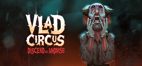 《弗拉德马戏团：堕入疯狂 Vlad Circus: Descend Into Madness》英文版百度云迅雷下载