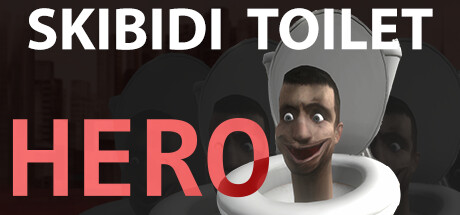 《斯基比迪厕所：英雄 Skibidi Toilet Hero》中文版百度云迅雷下载v1.0.0|容量2.67GB|官方简体中文|支持键盘.鼠标